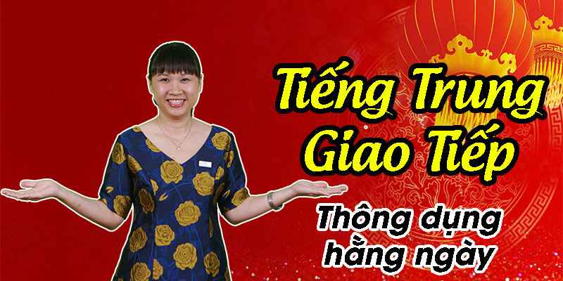 Tiếng Trung Giao Tiếp Cơ Bản