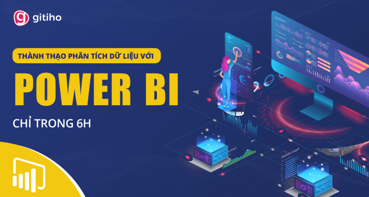 Pbig01 - Khóa Học Power Bi - Thành Thạo Trực Quan Hóa Và Phân Tích Dữ Liệu