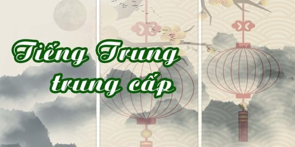 Tiếng Trung Trung Cấp