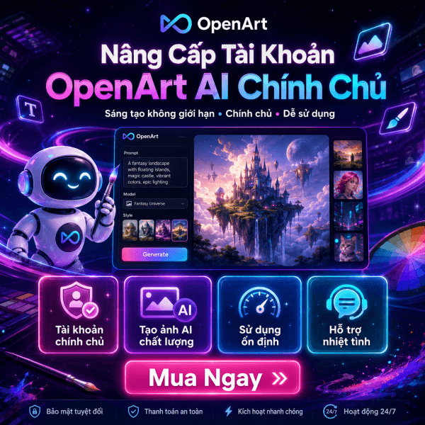 Nâng Cấp Tài Khoản Openart Ai Chính Chủ