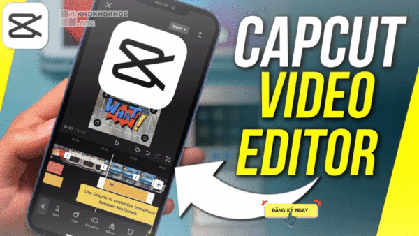 Khóa Học Làm Video Bằng Capcut