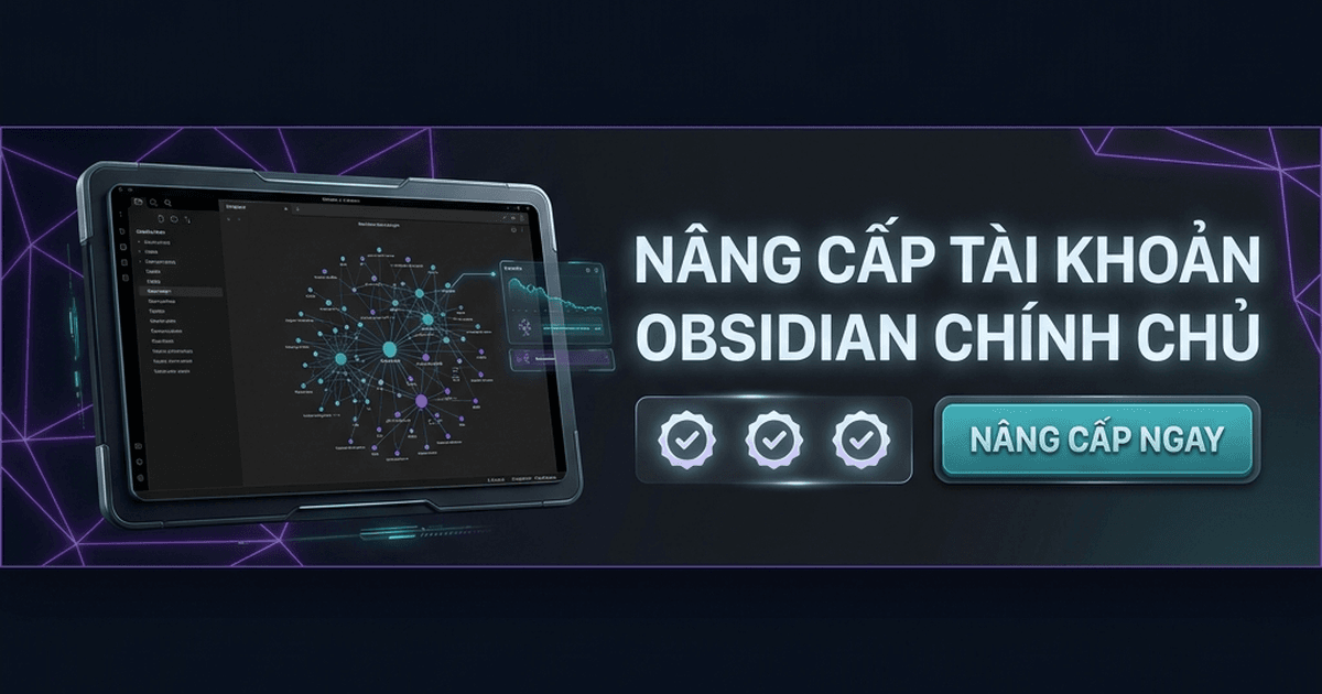 Nâng Cấp Tài Khoản Obsidian Chính Chủ Tài Khoản Tài Khoản Obsidian Chính Chủ